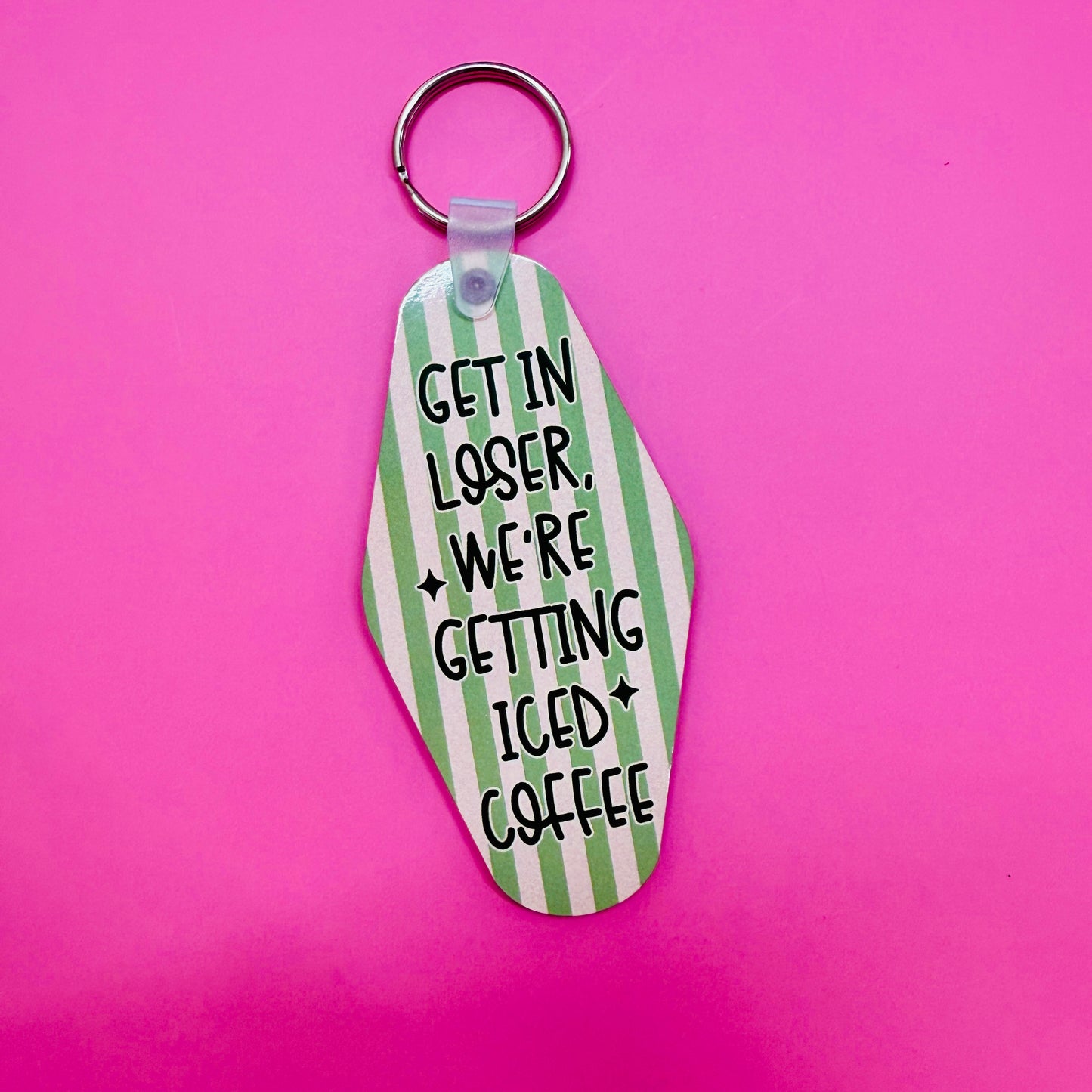 Motel Style Keychain, Get In Loser We're Getting Iced Coffee