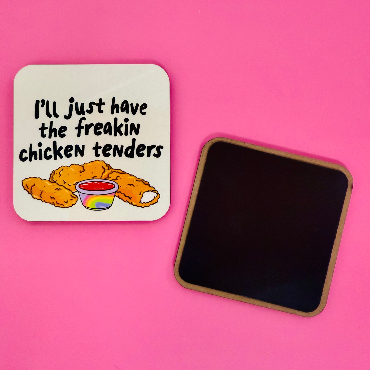 Fridge Magnet, The Freakin Chicken Tenders