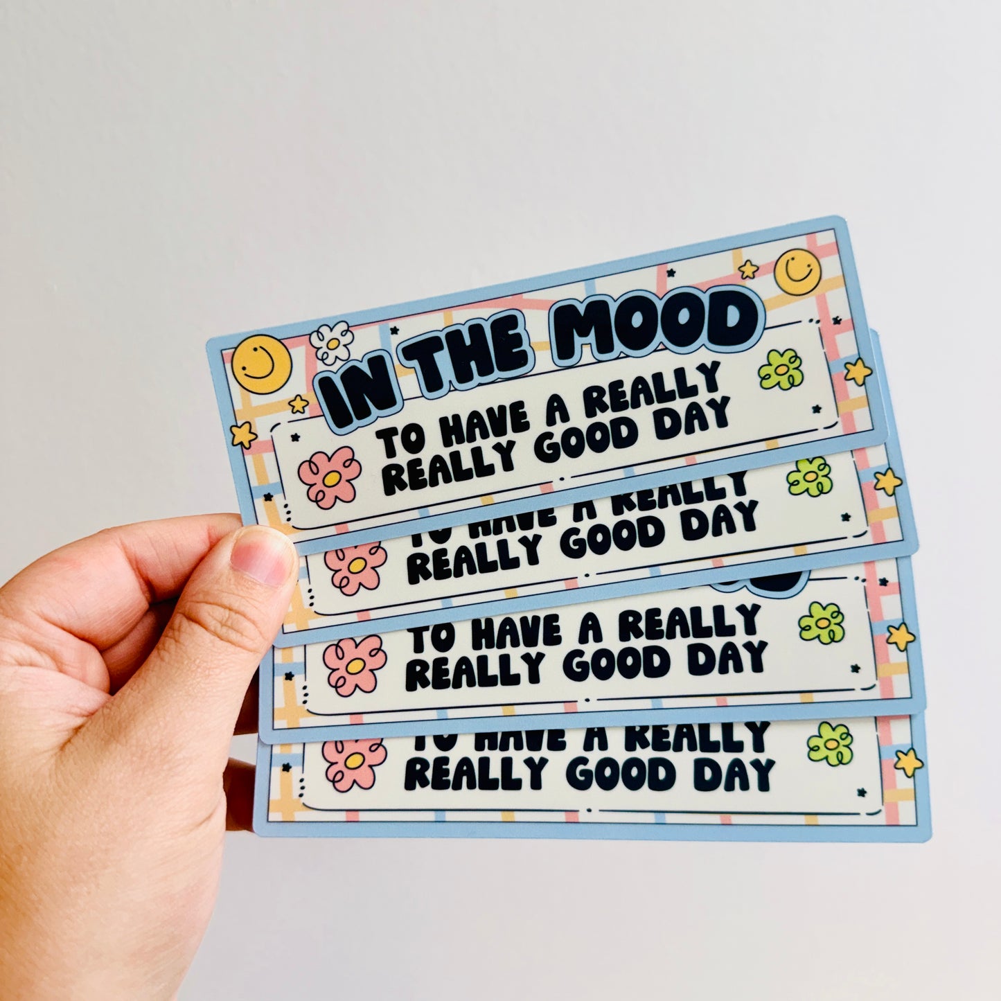 Bookmark In The Mood To Have A Really Really Good Day