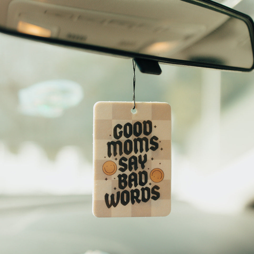 Car Air Freshener, Good Moms Say Bad Words