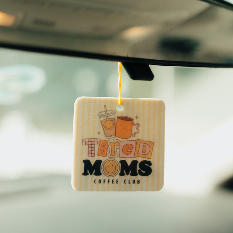 Car Air Freshener, Tired Moms Coffee Club