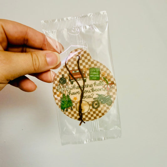Car Air Freshener, Where The Hell Have You Been Loca