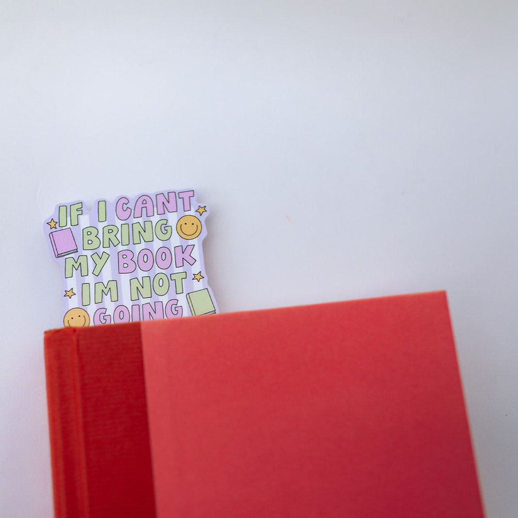 Bookmark If I Can't Bring My Book I'm Not Going