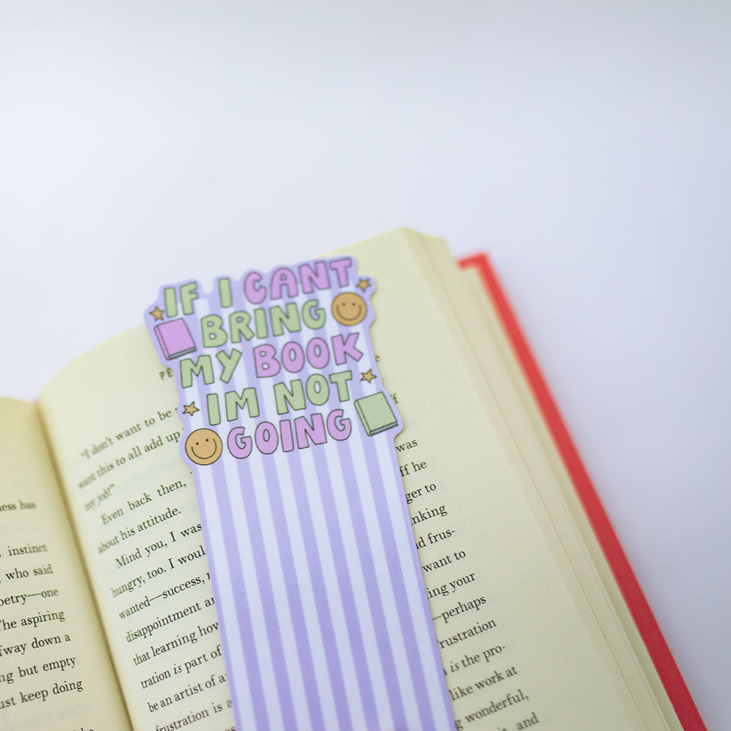 Bookmark If I Can't Bring My Book I'm Not Going