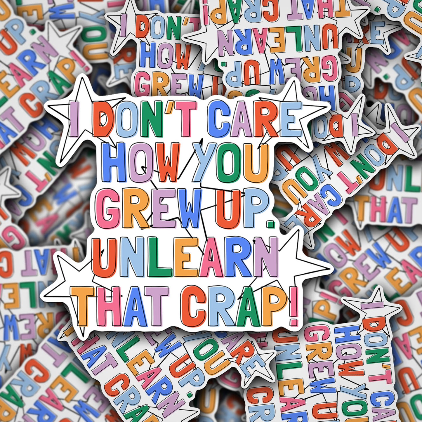 Vinyl Decal Unlearn That Crap