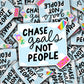 Vinyl Decal Chase Goals Not People