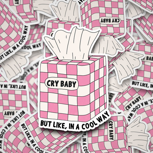 Vinyl Decal Cry Baby But Like, In a Cool Way