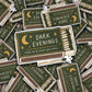 Vinyl Decal Dark Evenings Strike One and Cancel Your Plans