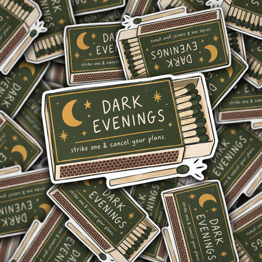 Vinyl Decal Dark Evenings Strike One and Cancel Your Plans