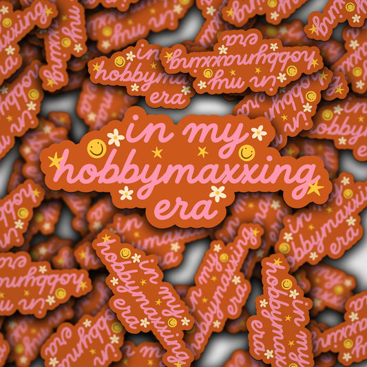 Vinyl Decal In my Hobbymaxxing Era
