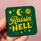 Fridge Magnet, Raisin' Hell