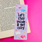 Bookmark Let's Stay Inside And Get Cozy