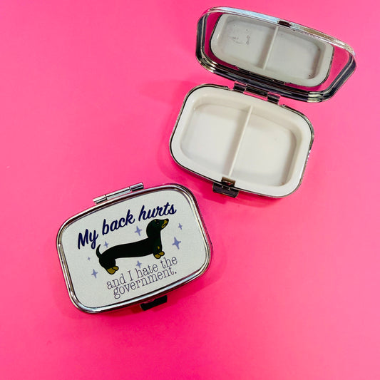 Purse Pill Box, Square, My Back Hurts and I hate The Government