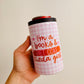 12 oz Can Cooler, I'm a Books and Diet Coke Kinda Girl