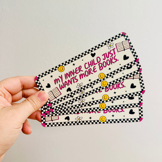 Bookmark My Inner Child Just Wants More Books