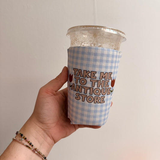 Iced Coffee Sleeve, Take Me To The Antique Store