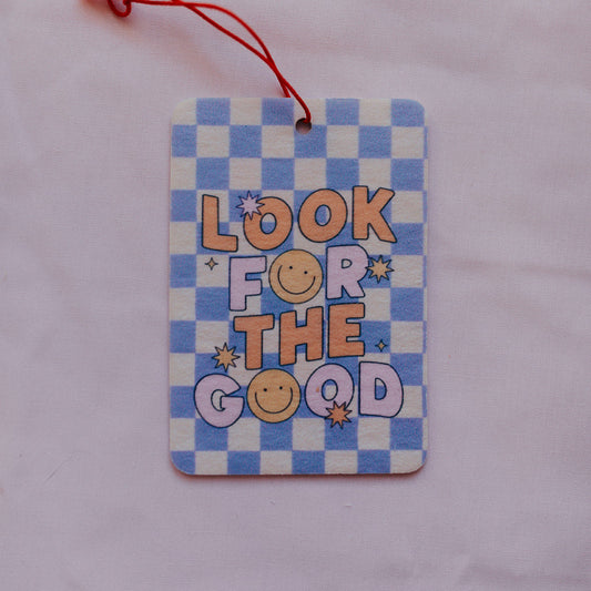 Car Air Freshener, Look For The Good