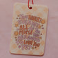 Car Air Freshener, All of The People Who Are Going To Love You