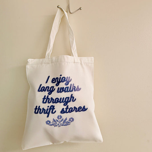 Canvas Tote Bag, I Enjoy Long Walks Through Thrift Stores