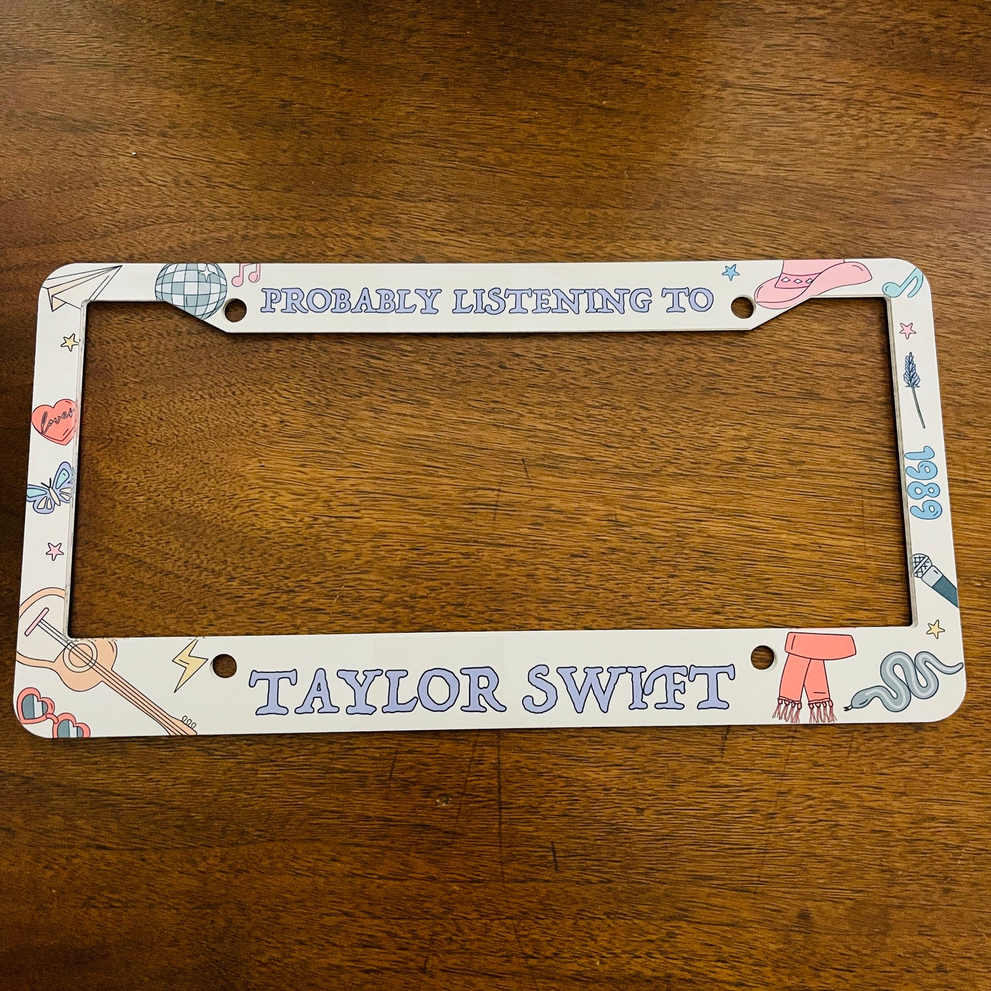 License Plate Frame, Probably Listening To Taylor