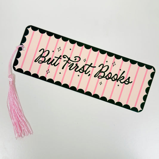 Bookmark With Tassel But First, Books