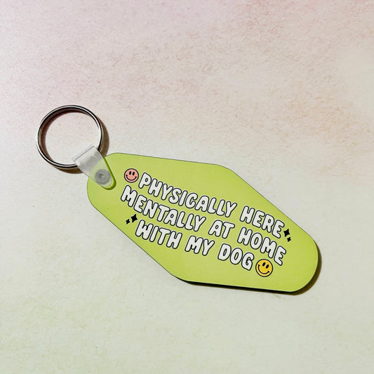 Motel Style Keychain, Mentally At Home With My Dog