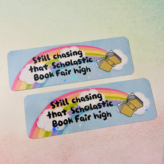 Bookmark Still Chasing That Scholastic Book Faire High