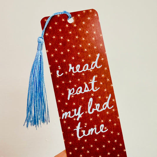 Bookmark With Tassel I Read Past My Bed Time