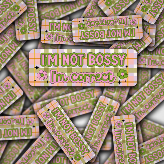 Vinyl Decal I'm Not Bossy I'm Correct