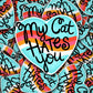Vinyl Decal My Cat Hates You