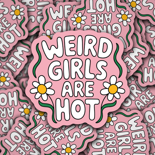 Vinyl Decal Weird Girls Are Hot