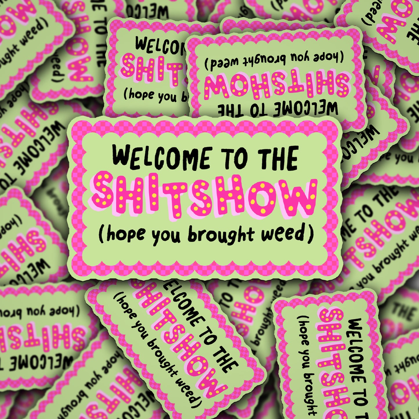 Vinyl Decal Welcome To The Shitshow