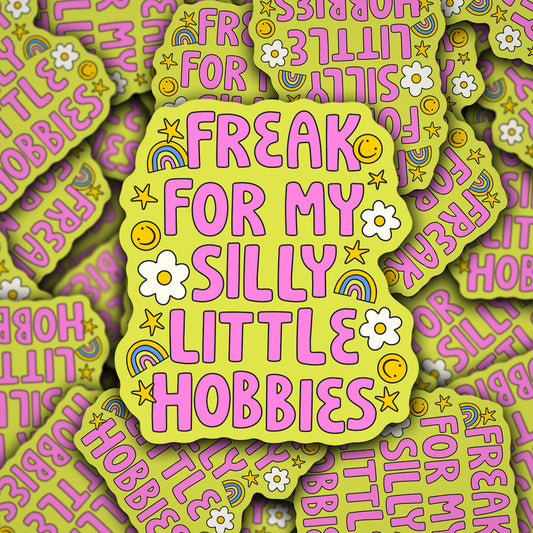 Vinyl Decal Freak For My Silly Little Hobbies