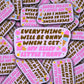 Vinyl Decal Everything Will Be Okay When I Get My Silly Little Treat
