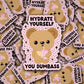 Vinyl Decal Hydrate Yourself Bear