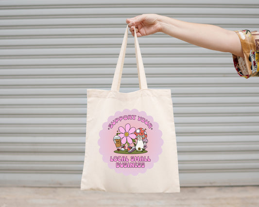 Canvas Tote Bag, Support Your Local Small Business