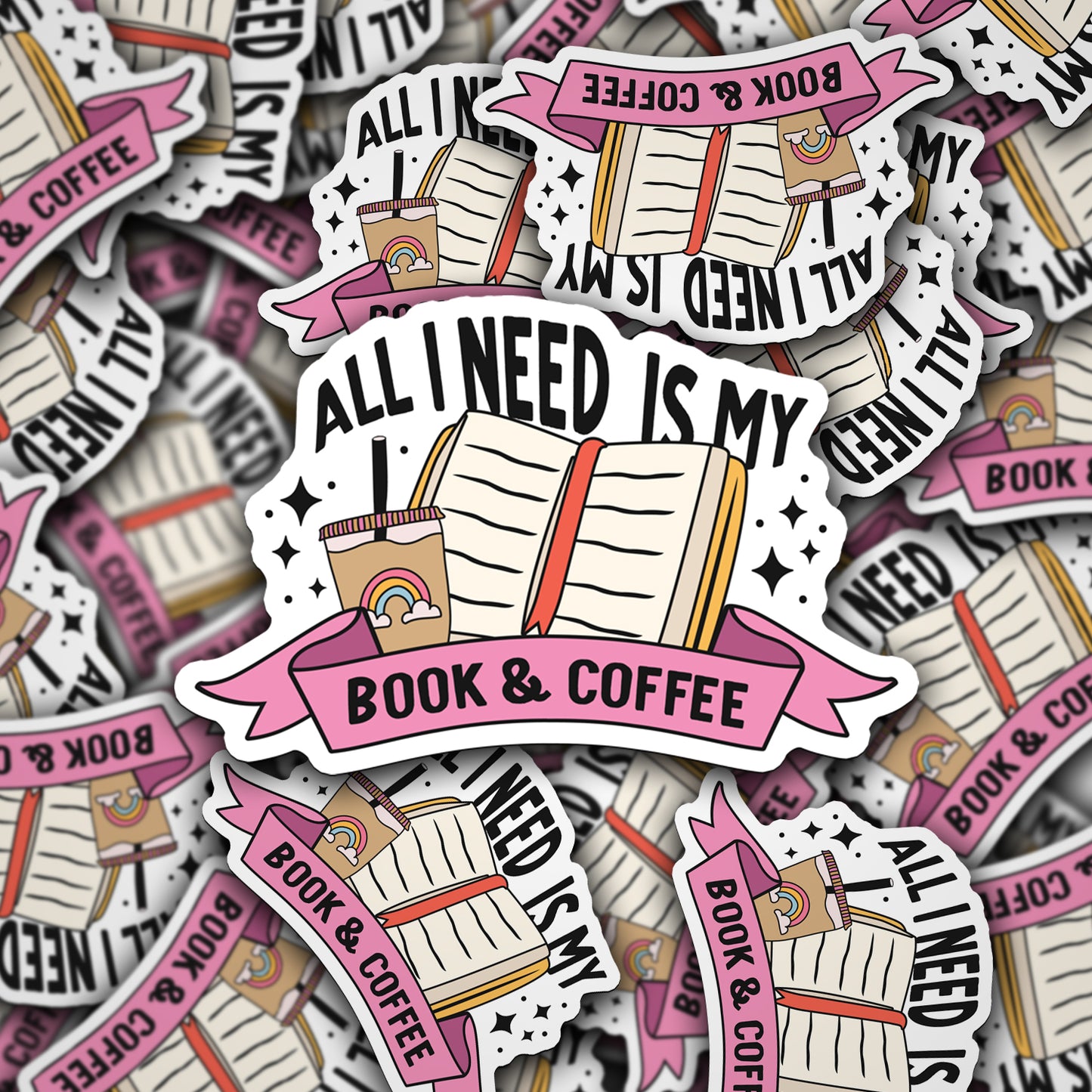 Vinyl Decal All I Need Is My Book & Coffee