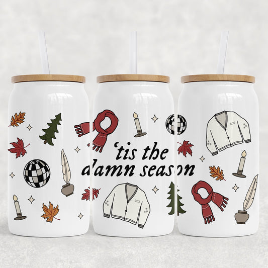 White Can Glass, Tis The Damn Season