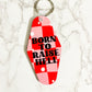 Motel Style Keychain, Born To Raise Hell Design
